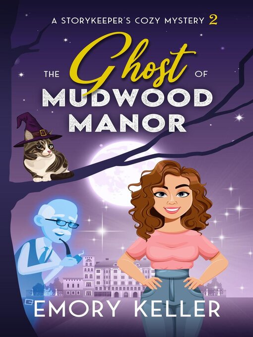 Title details for The Ghost of Mudwood Manor by Emory Keller - Available